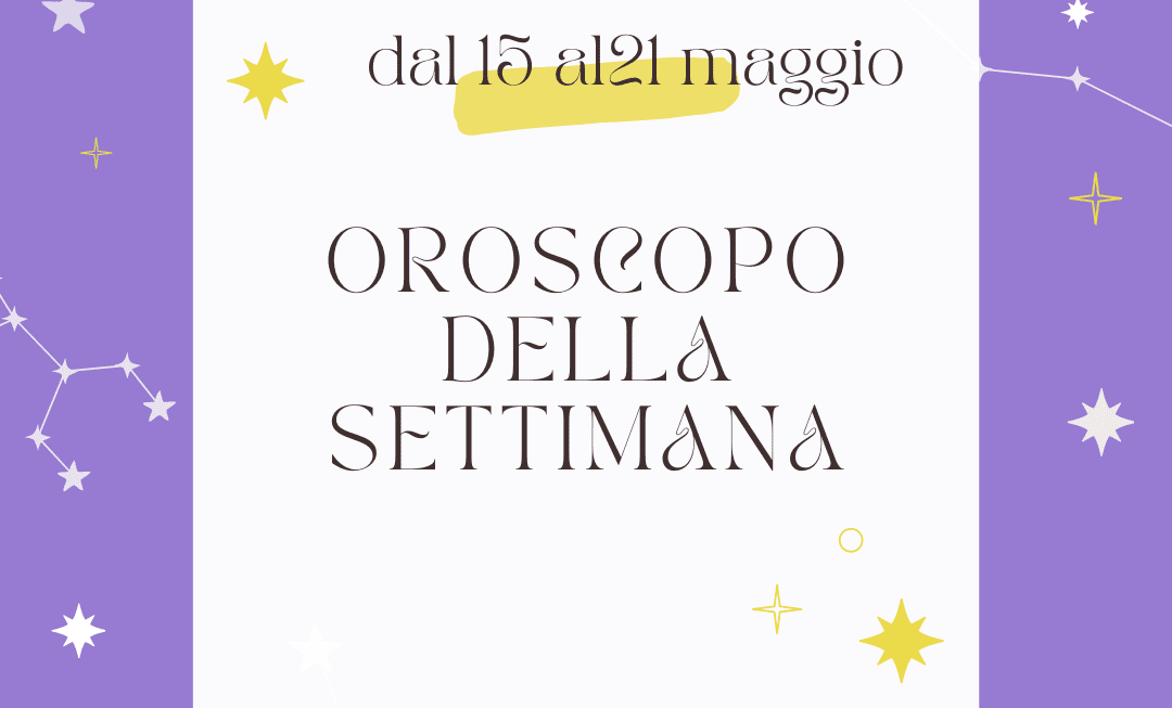 Oroscopo della settimana, le previsioni per tutti i segni zodiacali